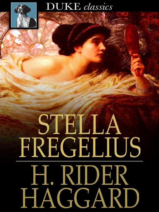 Title details for Stella Fregelius by H. Rider Haggard - Available